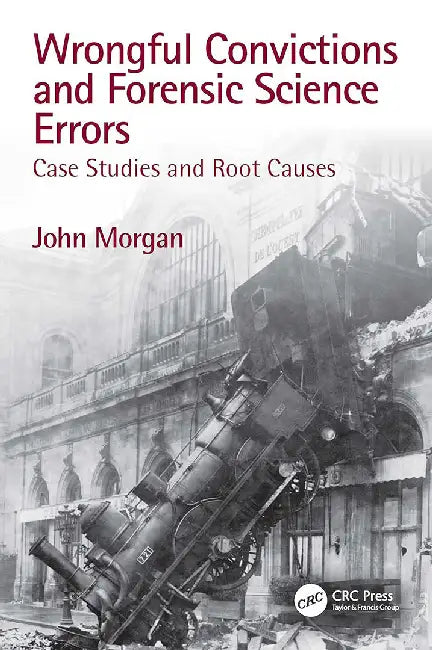 Wrongful Convictions and Forensic Science Errors by Morgan, John