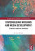Statebuilding Missions and Media Development: A Context-Sensitive Approach by Kerstin Tomiak