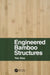 Engineered Bamboo Structures by Xiao