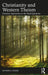 Christianity and Western Theism: Classical Approaches to the Hard Questions by Katherin A. Rogers