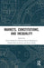 Markets, Constitutions, and Inequality by Anna Chadwick