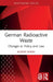 German Radioactive Waste: Changes in Policy and Law by Robert Rybski