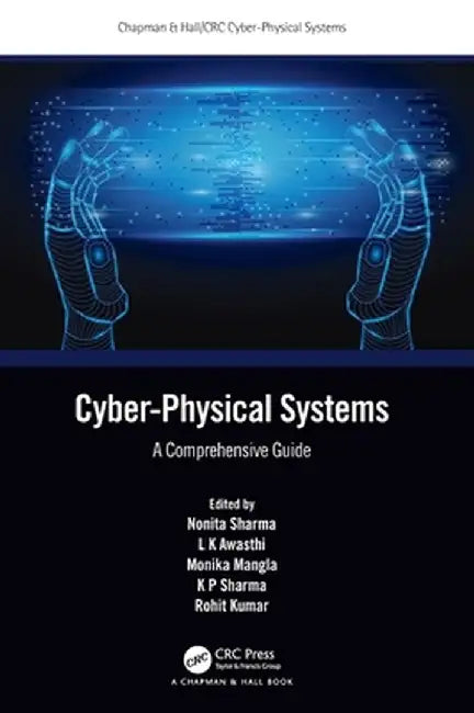 Cyber-Physical Systems: A Comprehensive Guide by Nonita Sharma