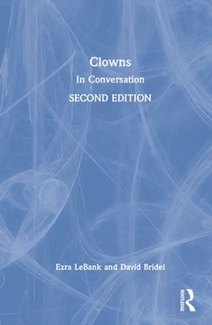 Clowns: In Conversation by David Bridel