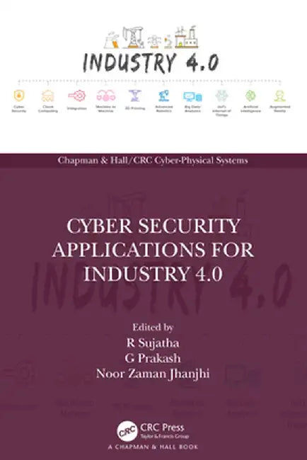 Cyber Security Applications for Industry 4.0 by R Sujatha