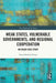Weak States, Vulnerable Governments, and Regional Cooperation: An ASEAN Case Study by Atena Stefania Feraru