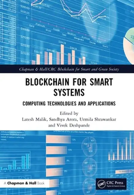 Blockchain for Smart Systems: Computing Technologies and Applications by Latesh Malik