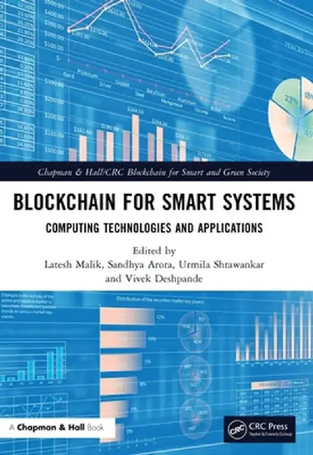 Blockchain for Smart Systems: Computing Technologies and Applications by Latesh Malik