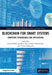 Blockchain for Smart Systems: Computing Technologies and Applications by Latesh Malik