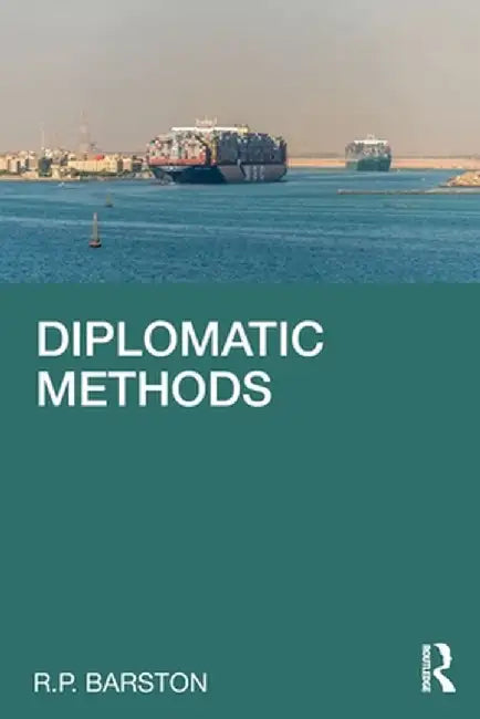 Diplomatic Methods by Barston, R.P.