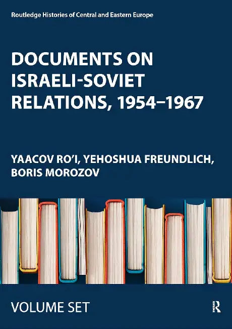 Documents on Israeli-Soviet Relations, 1954–1967: Parts 1–4 by Sarah Schneewind
