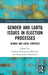 Gender and LGBTQ Issues in Election Processes: Global and Local Contexts by Paul Barczyszyn-Madziarz