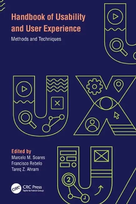 Handbook of Usability and User-Experience: Methods and Techniques by Marcelo M. Soares