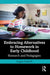 Embracing Alternatives to Homework in Early Childhood: Research and Pedagogies by Angela Eckhoff