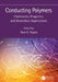 Conducting Polymers: Chemistries, Properties and Biomedical Applications by Ram K. Gupta
