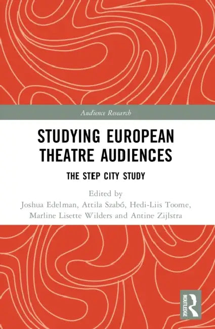 Studying European Theatre Audiences by Joshua Edelman