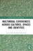 Multimodal Experiences Across Cultures, Spaces and Identities by Ayelet Kohn