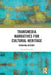Transmedia Narratives for Cultural Heritage: Remixing History by Nicole Basaraba