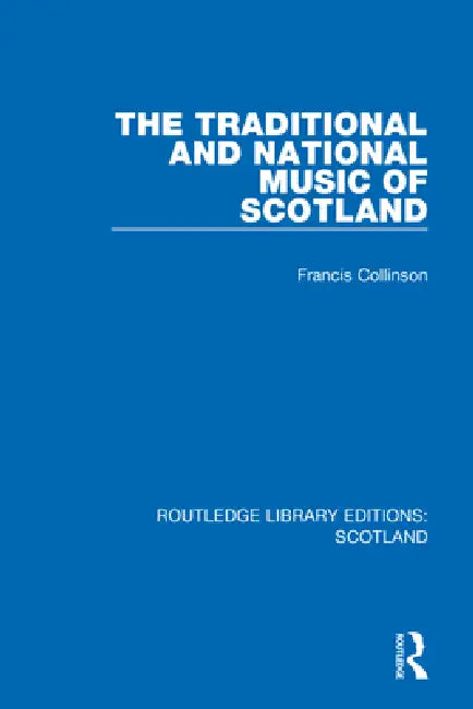 The Traditional and National Music of Scotland by Francis Collinson