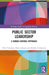Public Sector Leadership: A Human-Centred Approach by Petri Virtanen