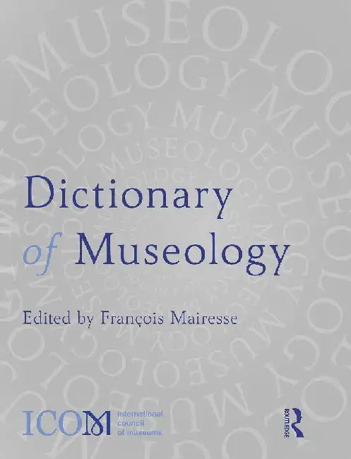Dictionary of Museology by François Mairesse