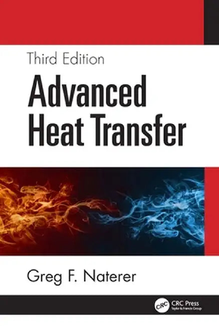 Advanced Heat Transfer by F. NATERER