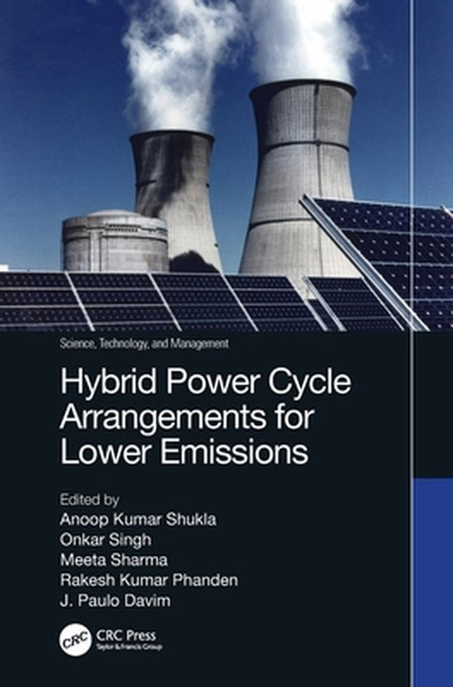 Hybrid Power Cycle Arrangements for Lower Emissions by Anoop Kumar Shukla
