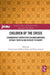 Children of the Crisis: Ethnographic Perspectives on Unaccompanied Refugee Youth in and En Route to Europe by Annika Lems