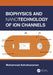 Biophysics and Nanotechnology of Ion Channels by Mohammad Ashrafuzzaman