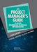 The Project Manager's Guide to Health Information Technology Implementation by Susan M. Houston