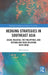 Hedging Strategies in Southeast Asia: Asean, Malaysia, the Philippines, and Vietnam and Their Relations with China by Alfred Gerstl