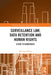 Surveillance Law, Data Retention and Human Rights: A Risk to Democracy by Matthew White