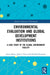 Environmental Evaluation and Global Development Institutions: A Case Study of the Global Environment Facility by Geeta Batra