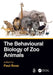 The Behavioural Biology of Zoo Animals by Paul Rose