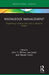 Knowledge Management: Dependency, Creation and Loss in Industrial History by John F. Wilson