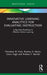 Innovative Learning Analytics for Evaluating Instruction: A Big Data Roadmap to Effective Online Learning by Theodore W. Frick