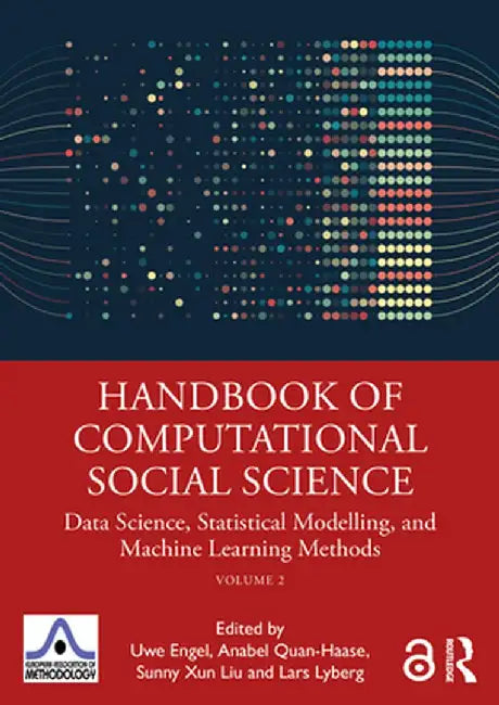 Handbook of Computational Social Science, Volume 2: Data Science, Statistical Modelling, and Machine Learning Methods by Uwe Engel