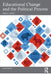 Educational Change and the Political Process by Dana L. Mitra