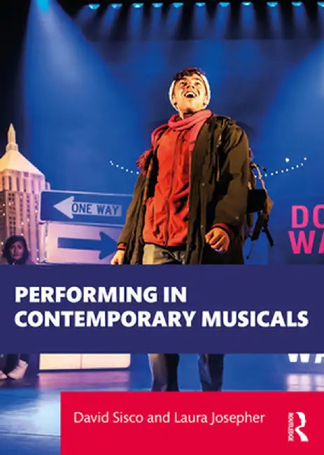 Performing in Contemporary Musicals by David Sisco