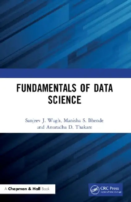 Fundamentals of Data Science by Sanjeev J. Wagh