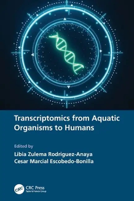 Transcriptomics from Aquatic Organisms to Humans by Libia Zu Rodriguez-Anaya