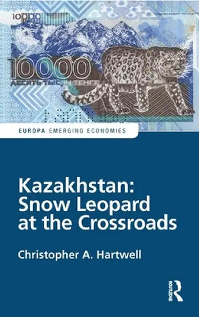 Kazakhstan: Snow Leopard at the Crossroads by Christopher Hartwell