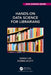 Hands-On Data Science for Librarians by Lin, Sarah