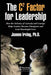 The C² Factor for Leadership: How the Alchemy of Curiosity and Courage Helps Leaders Become Cha by Irving Phd, Joanne