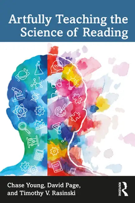 Artfully Teaching the Science of Reading by Chase Young