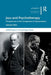 Jazz and Psychotherapy: Perspectives on the Complexity of Improvisation by Simeon Alev
