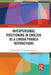 Interpersonal Positioning in English as a Lingua Franca Interactions by Svitlana Klötzl
