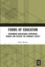 Forms of Education: Rethinking Educational Experience Against and Outside the Humanist Legacy by Emile Bojesen