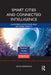 Smart Cities and Connected Intelligence: Platforms, Ecosystems and Network Effects by Nicos Komninos