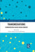 Transmediations: Communication Across Media Borders by Niklas Salmose